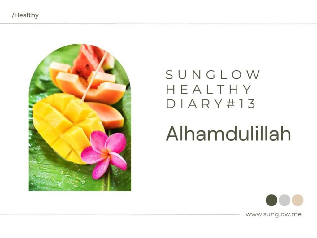 Alhamdulillah sunglow healthy diary